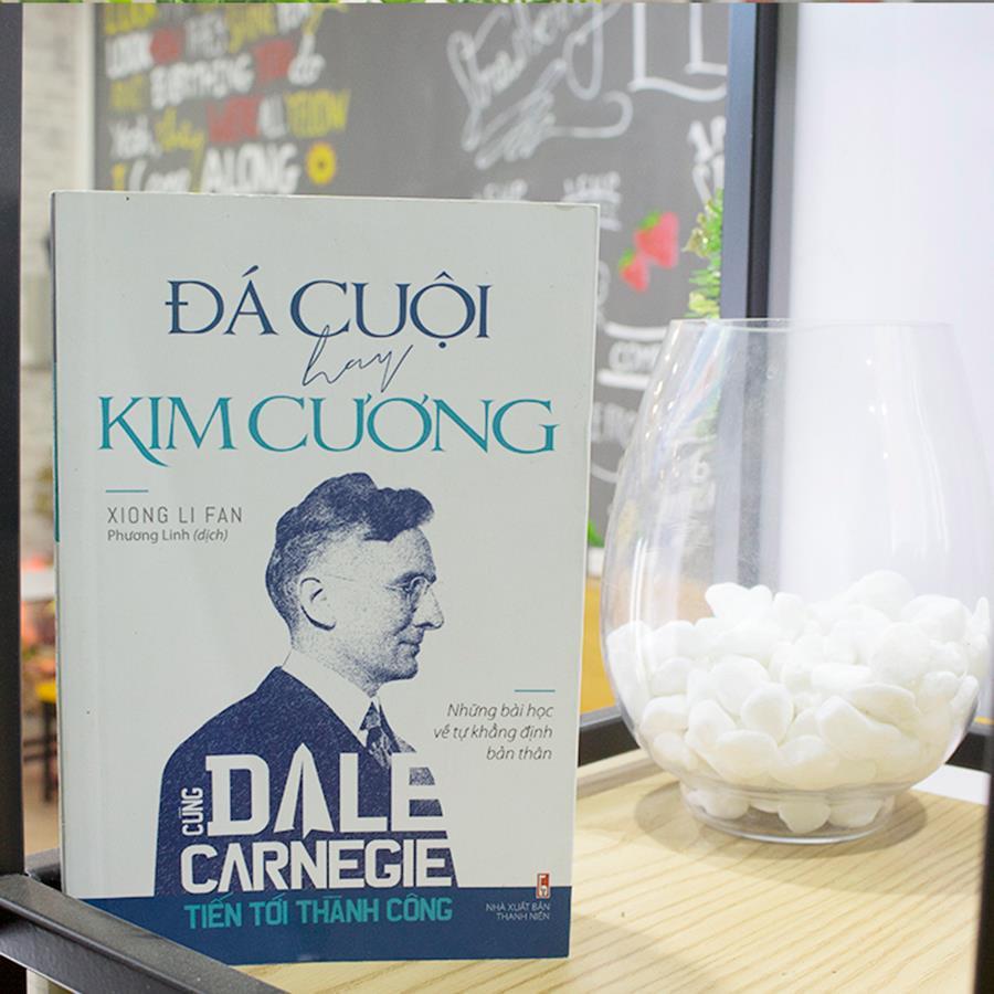 Sách: Cùng Carnegie Tiến Tới Thành Công - Đá Cuội Hay Kim Cương - TSKN