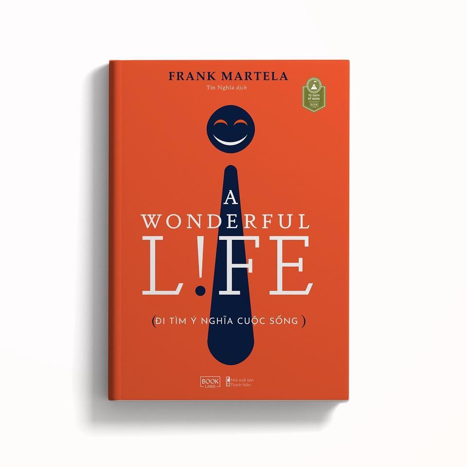 Sách A Wonderful Life Đi Tìm Ý Nghĩa Cuộc Sống - Bản Quyền