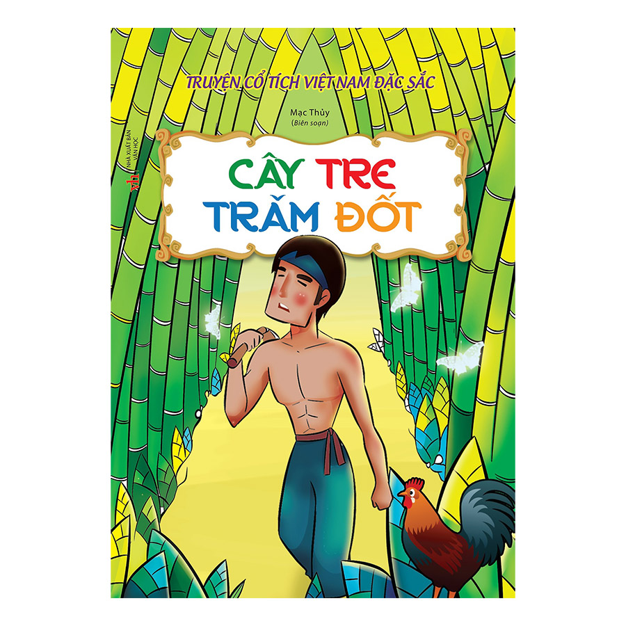 Truyện Cổ Tích Việt Nam Đặc Sắc - Cây Tre Trăm Đốt