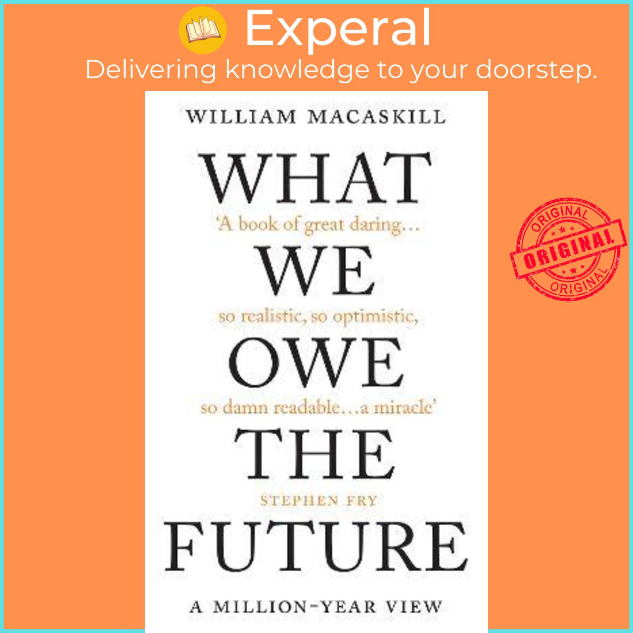 Sách - What We Owe The Future : A Million-Year View by WILLIAM MACASKILL