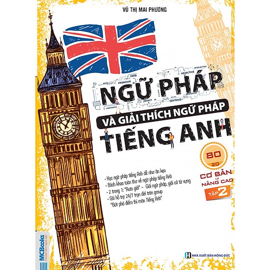 Ngữ pháp và giải thích ngữ pháp tiếng Anh cơ bản và nâng cao 80/20 - tập 2