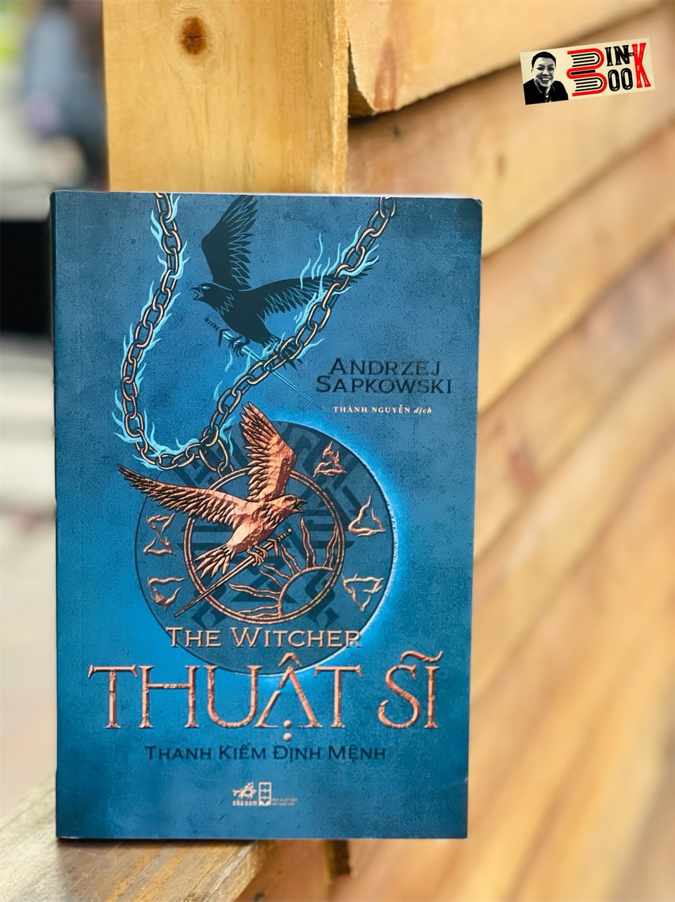 (THE WITCHER - THUẬT SĨ Tập 2) THANH K.IẾM ĐỊNH MỆNH - Andrzej Sapkowski - Thành Nguyễn dịch – Nhã Nam – bìa mềm