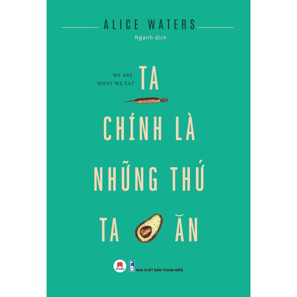 Ta Chính Là Những Thứ Ta Ăn