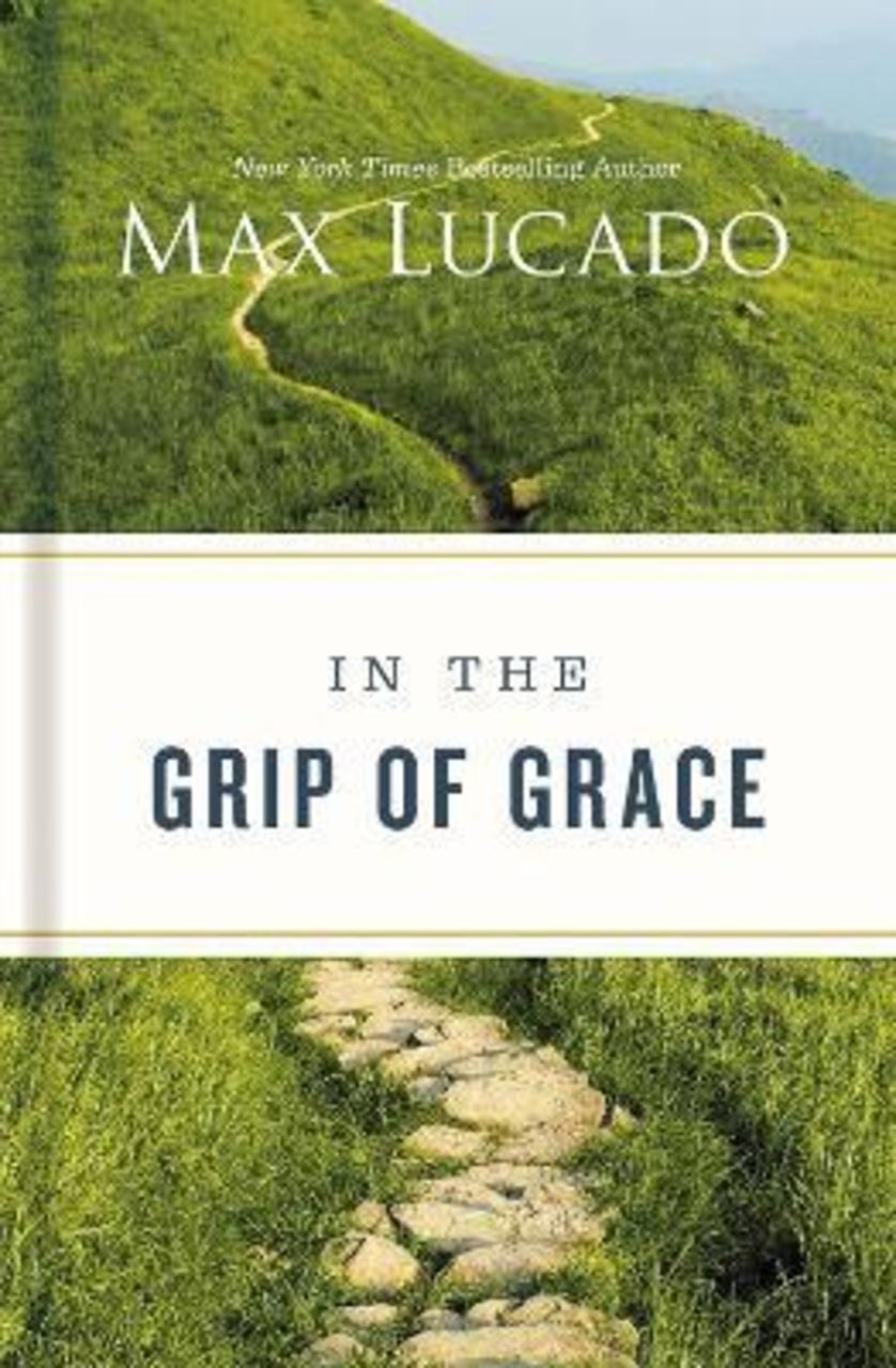 Sách - In the Grip of Grace by Max Lucado