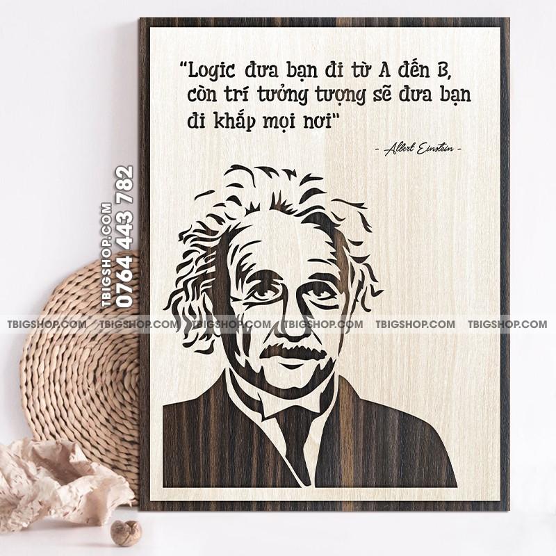 Mẫu tranh - Mã 044 "Logic đưa bạn đi từ a đến b còn trí tưởng tượng sẽ đưa bạn đi khắp mọi nơi"