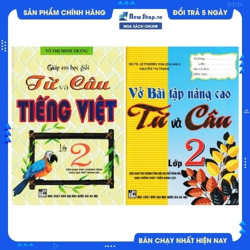 COMBO GIÚP EM HỌC GIỎI TỪ VÀ CÂU TIẾNG VIỆT - VỞ BÀI TẬP NÂNG CAO TỪ VÀ CÂU LỚP 2 (THEO CHƯƠNG TRÌNH GIÁO DỤC PHỔ THÔNG MỚI ĐỊNH HƯỚNG PHÁT TRIỂN NĂNG LỰC)