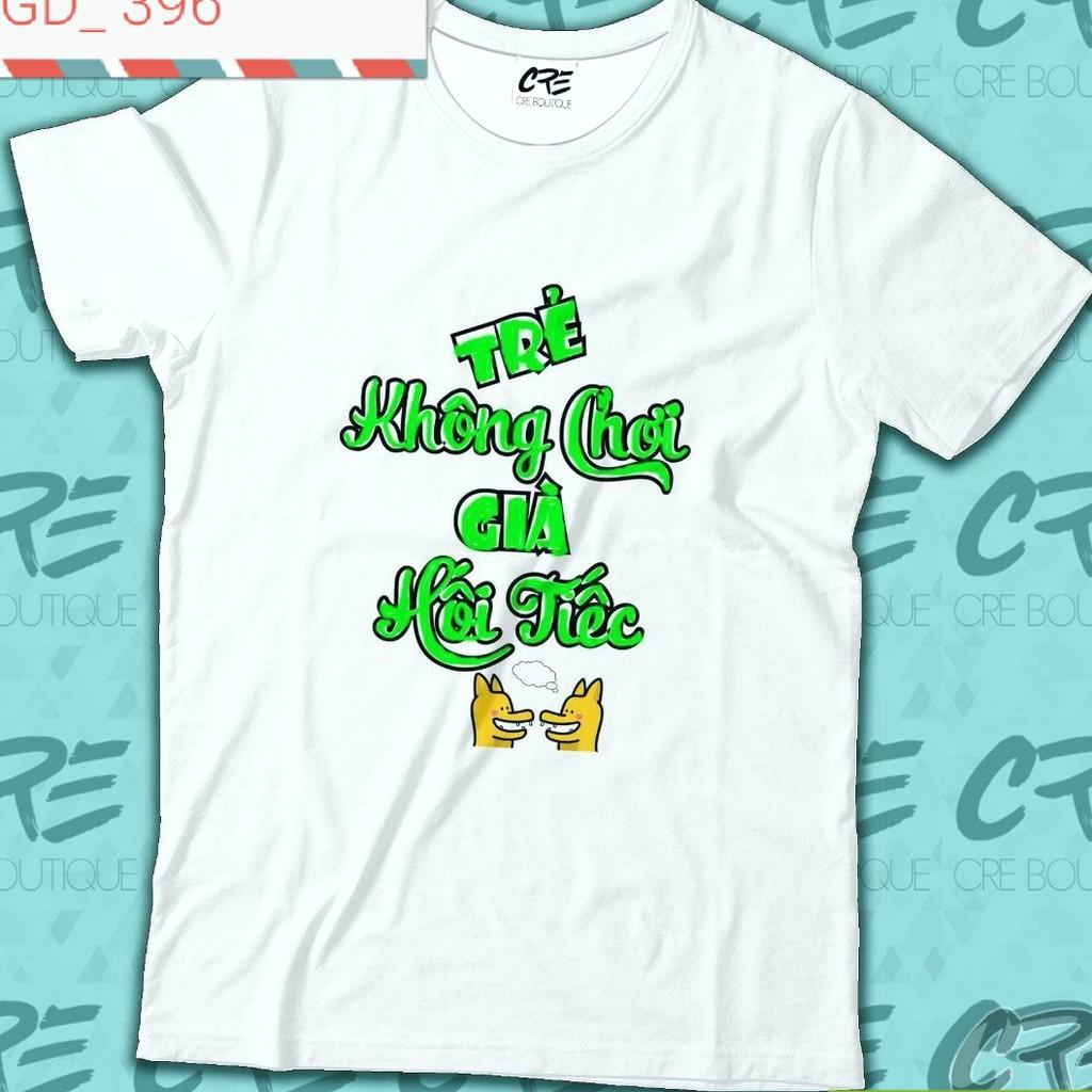 Áo thun phối chữ TRỂ KHÔNG CHƠI GIÀ HỐI TIẾC - MÃ AGD 396