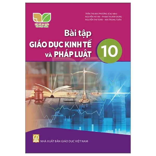 Bài Tập Giáo Dục Kinh Tế Và Pháp Luật 10 (Kết Nối Tri Thức) (2023)