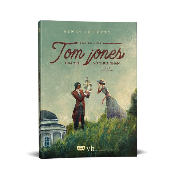 Tom Jones - Đứa Trẻ Vô Thừa Nhận (Tập 1)-Cuốn Sách Văn Học Kinh Điển