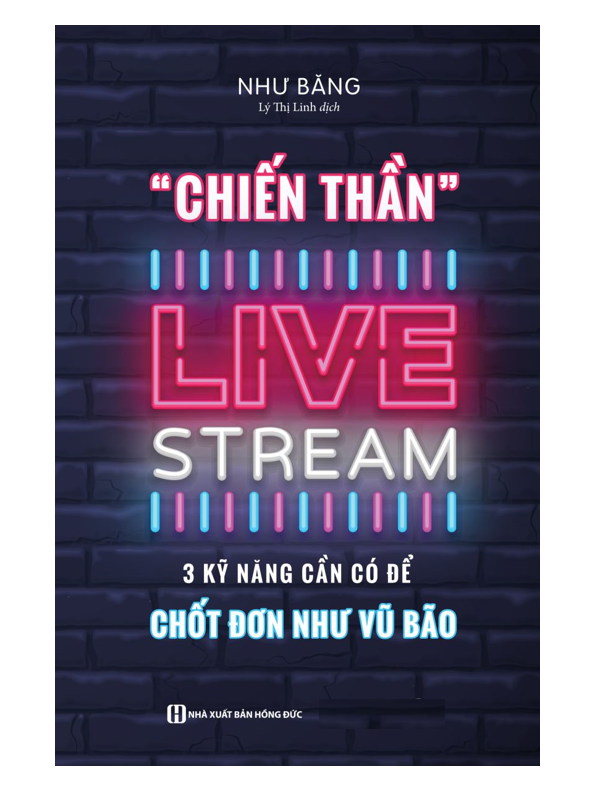 Sách - Chiến thần livestream - 3 kỹ năng cần có để chốt đơn như vũ bão (MC)