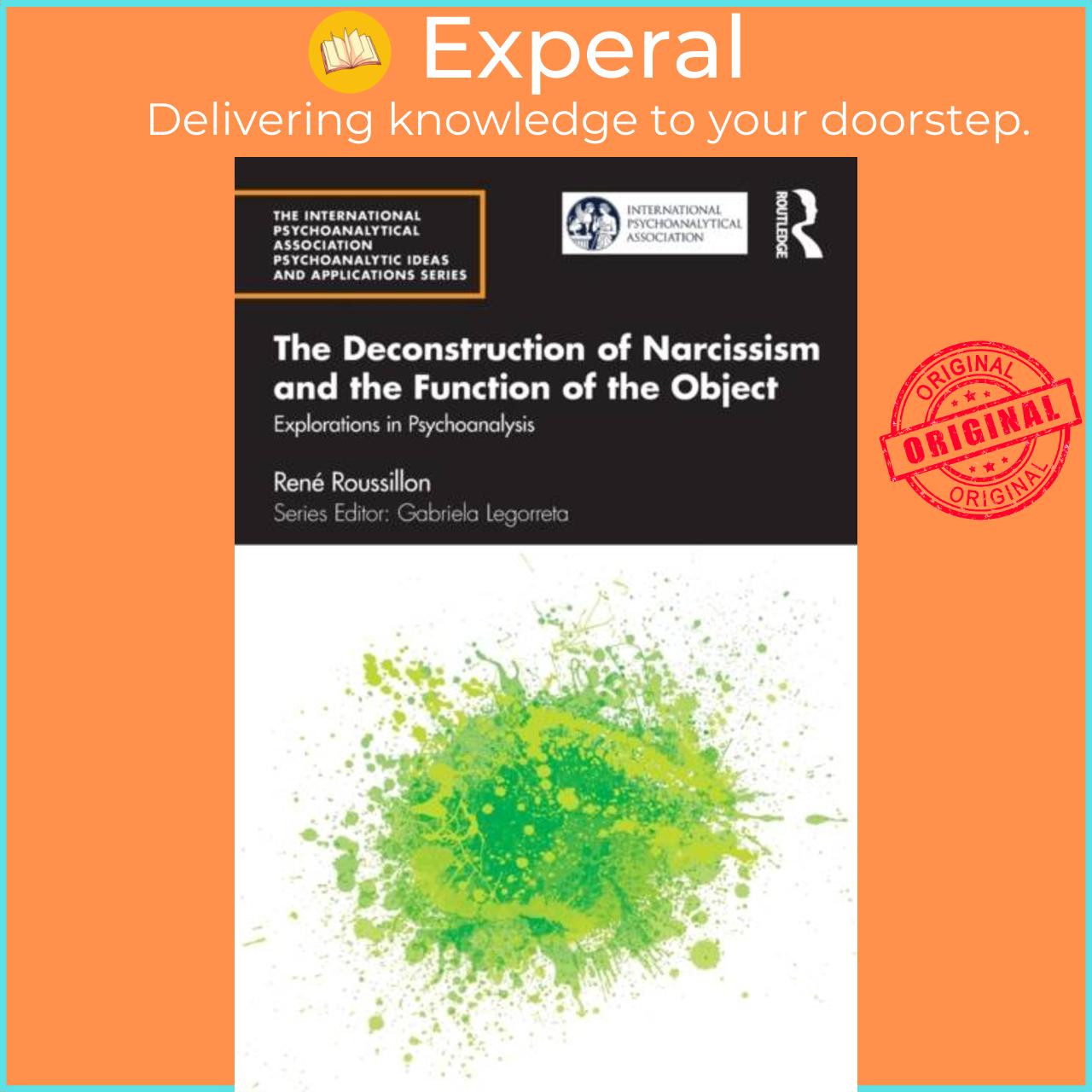 Sách - The Deconstruction of Narcissism and the Function of the Object - Expl by Rene Roussillon (UK edition, paperback)