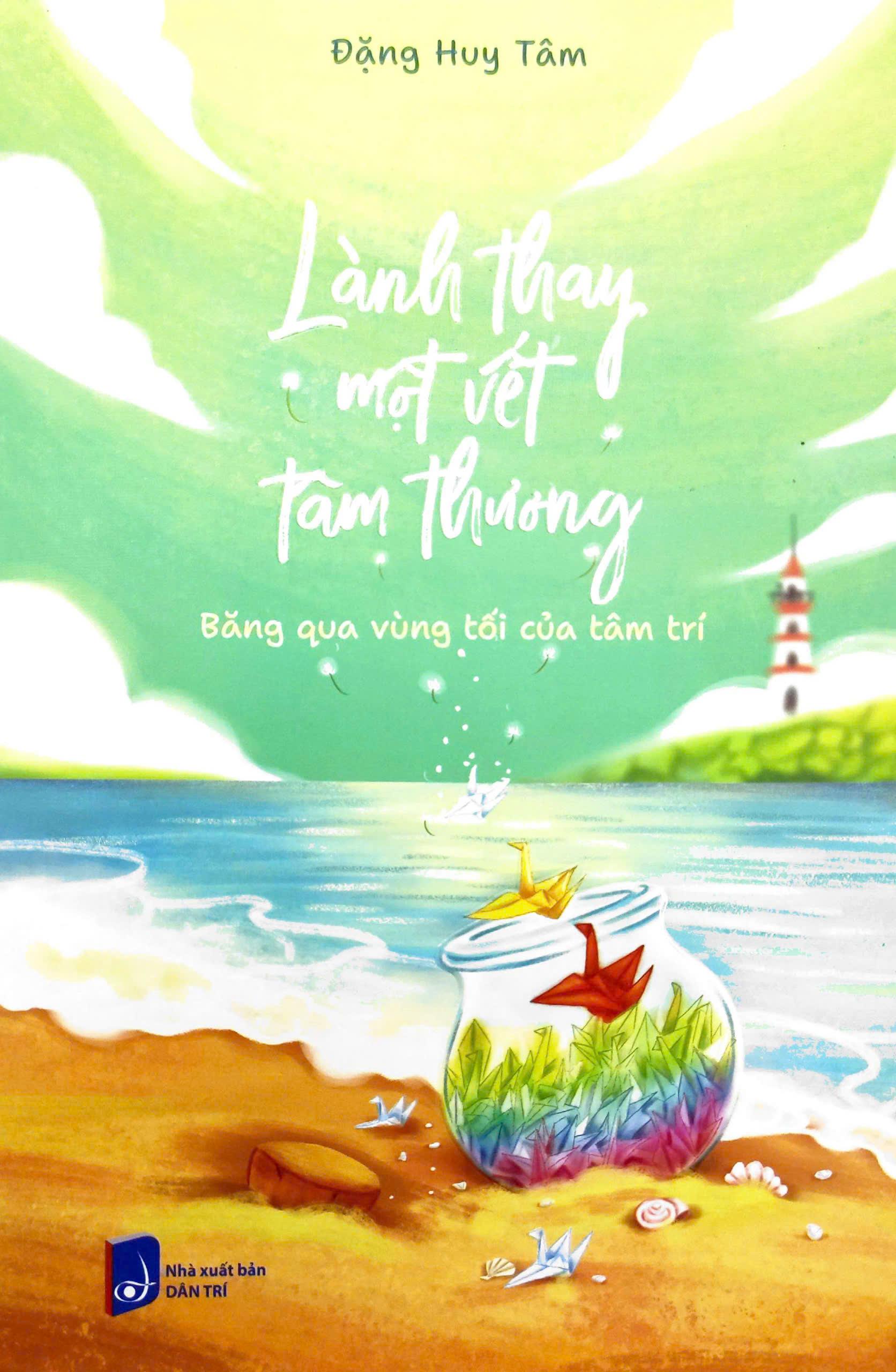 Sách - Lành Thay Một Vết Tâm Thương - Băng Qua Vùng Tối Của Tâm Trí - ảnh 6