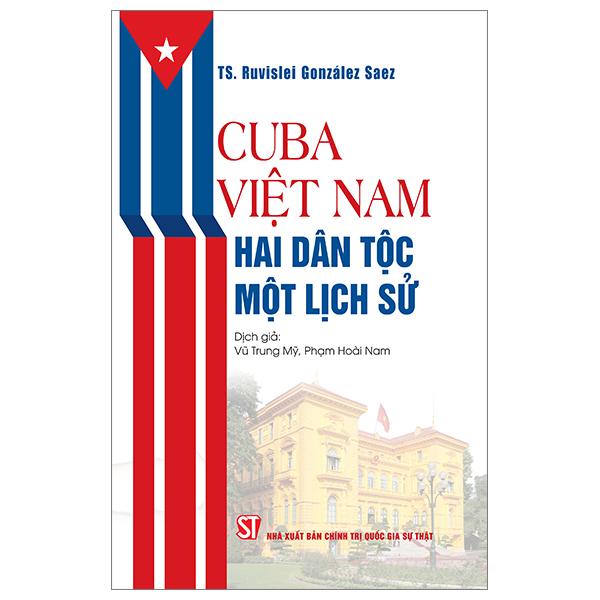 Cuba-Việt Nam - Hai Dân Tộc, Một Lịch Sử