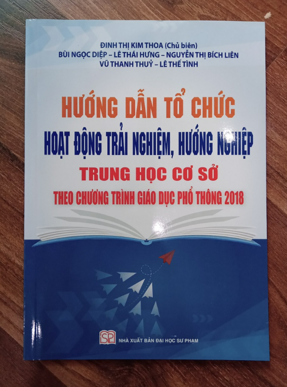 Sách-Hướng Dẫn Tổ Chức Hoạt Động Trải Nghiệm, Hướng Nghiệp Trung Học Cơ Sở Theo Chương Trình Giáo Dục Phổ Thông Mới