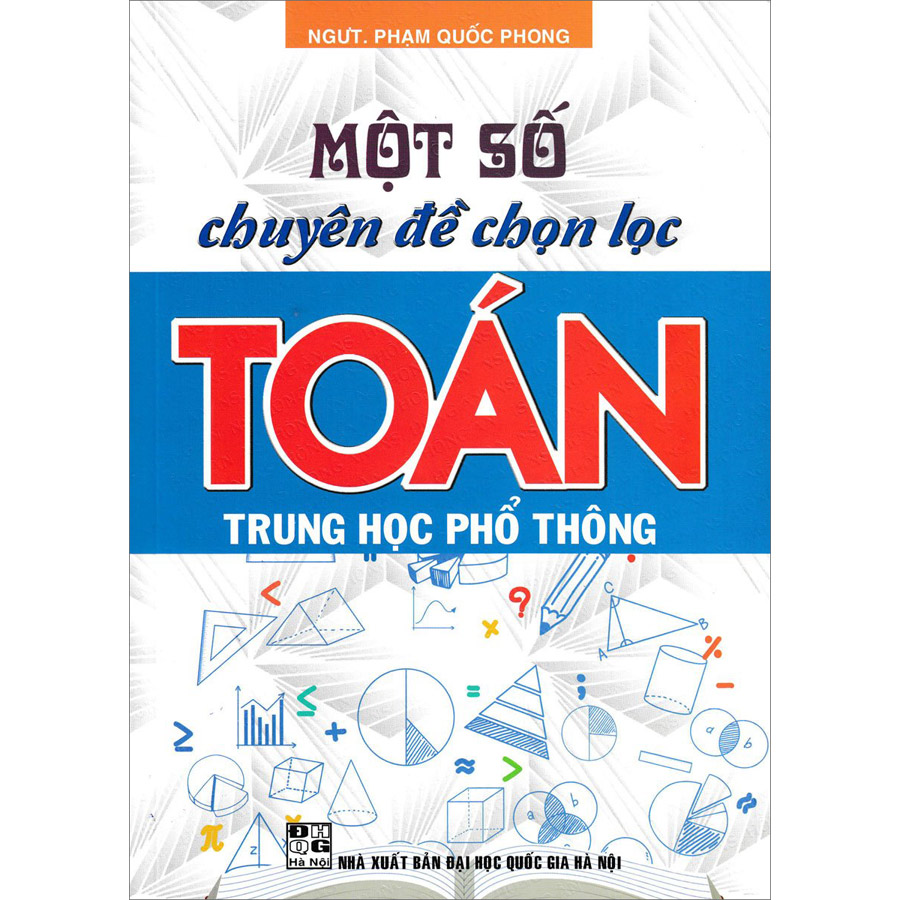 Một Số Chuyên Đề Chọn Lọc Toán Trung Học Phổ Thông