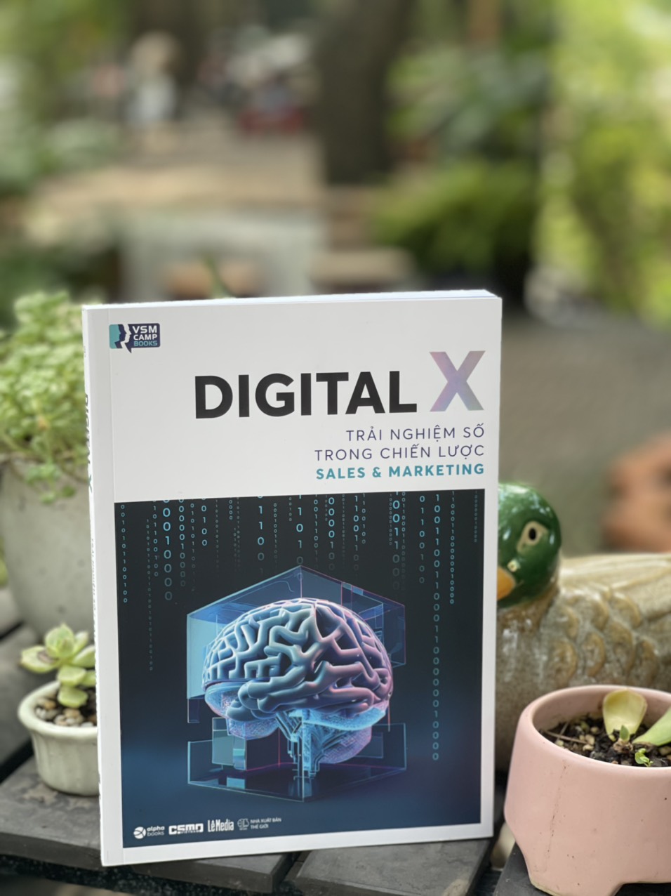 DIGITAL X – TRẢI NGHIỆM SỐ TRONG CHIẾN LƯỢC SALES &amp; MARKETING - VSMCamp 2022 – Alphabooks –NXB Thế Giới