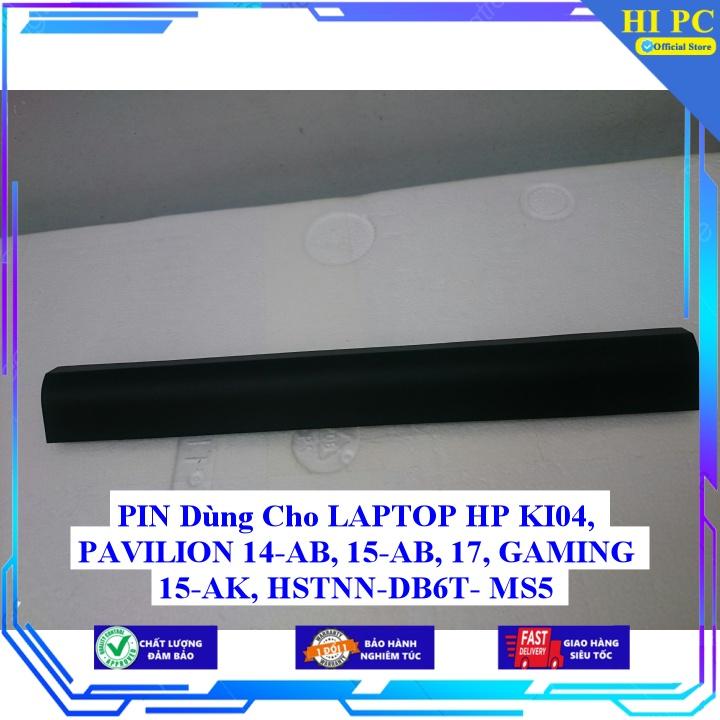 PIN Dùng Cho LAPTOP HP KI04 PAVILION 14-AB 15-AB 17 GAMING 15-AK HSTNN - DB6T- MS5 - Hàng Nhập Khẩu