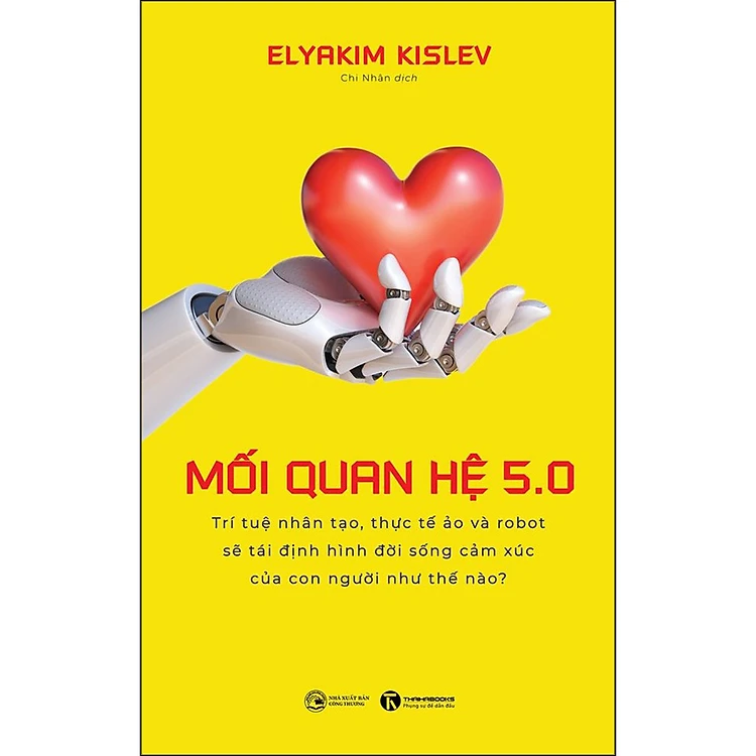 Combo 2Q Trí Tuệ Nhân Tạo - Ứng Dụng Công Nghệ 4.0: AI Chuyện Chưa Kể + Mối Quan Hệ 5.0