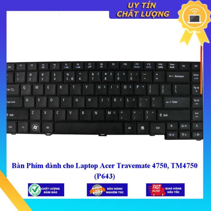 Bàn Phím dùng cho Laptop Acer Travemate 4750, TM4750 (P643) - Hàng Nhập Khẩu New Seal