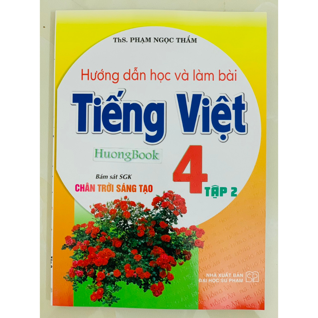 Sách - Hướng Dẫn Học Và Làm Bài Tiếng Việt 4 - Tập 1 (Bám Sát SGK Chân Trời Sáng Tạo) - HA ( HA )