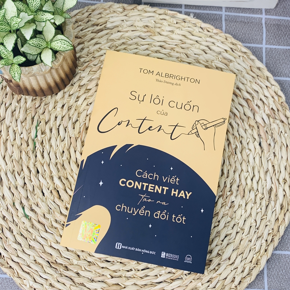 Sách Sự Lôi Cuốn Của Content: Cách Viết Content Hay Tạo Ra Chuyển Đổi Tốt