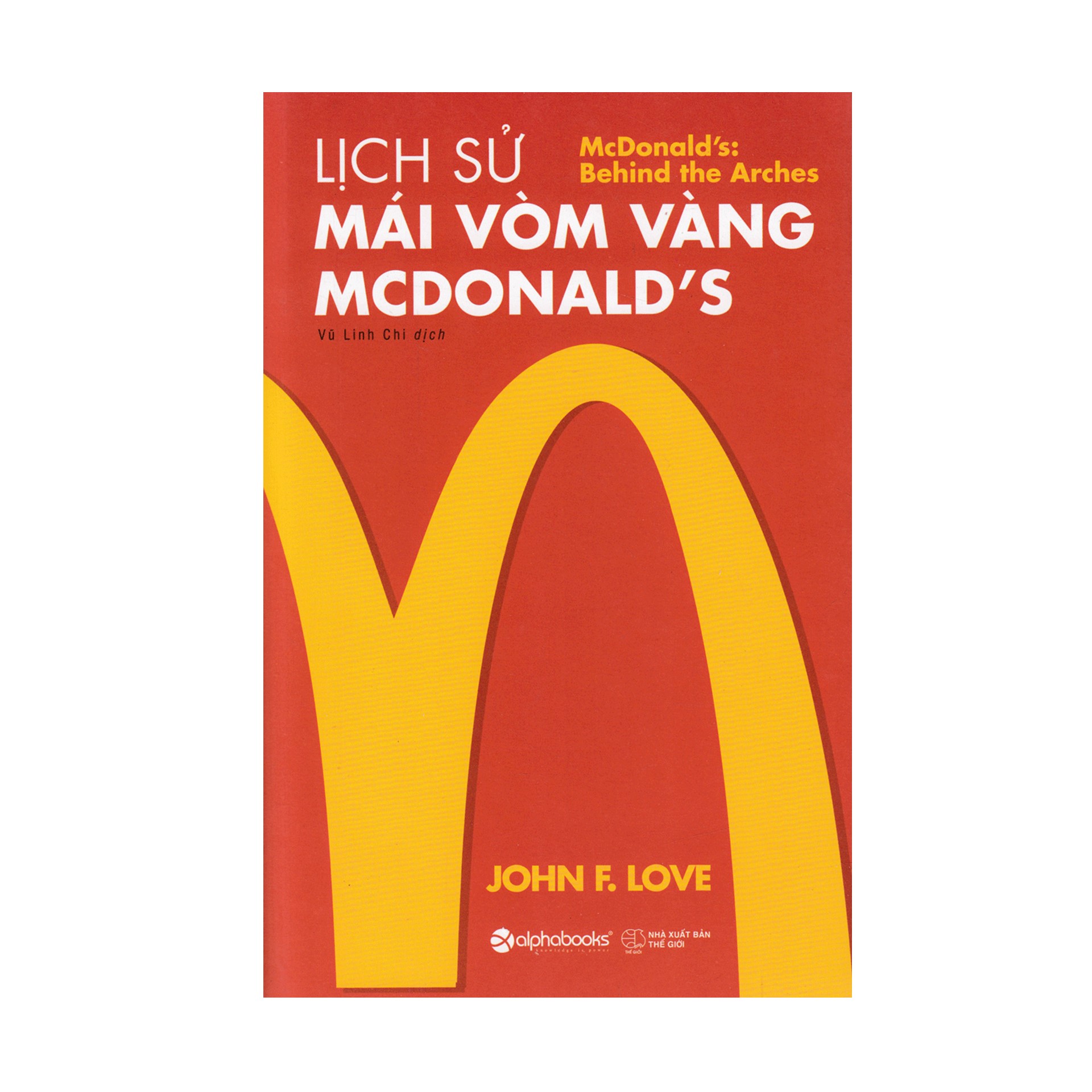 Combo Sách : Lịch Sử Mái Vòm Vàng Mcdonald's + Michelle Mone - Hành Trình Vươn Tới Đỉnh Cao Của Bà Trùm Nội Y 