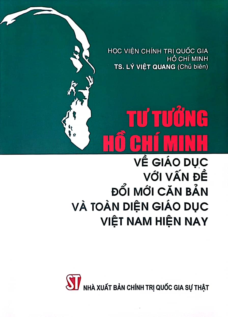 Tư tưởng Hồ Chí Minh về giáo dục với vấn đề đổi mới căn bản và toàn diện giáo dục Việt Nam hiện nay