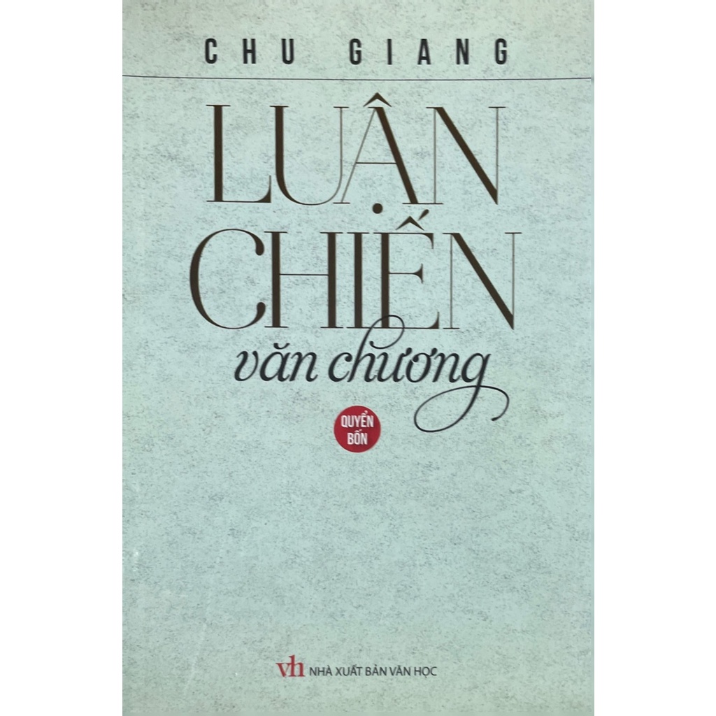 Luận chiến văn chương - Quyển 4 (HT)