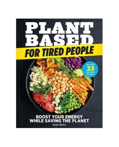 Plant-Based For Tired People