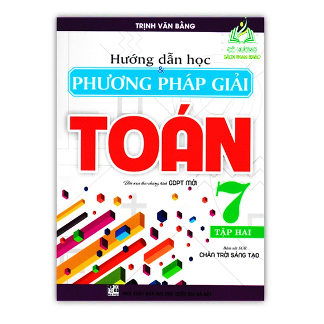 Sách-Hướng Dẫn Học & Phương Pháp Giải Toán Lớp 7 - Tập 2