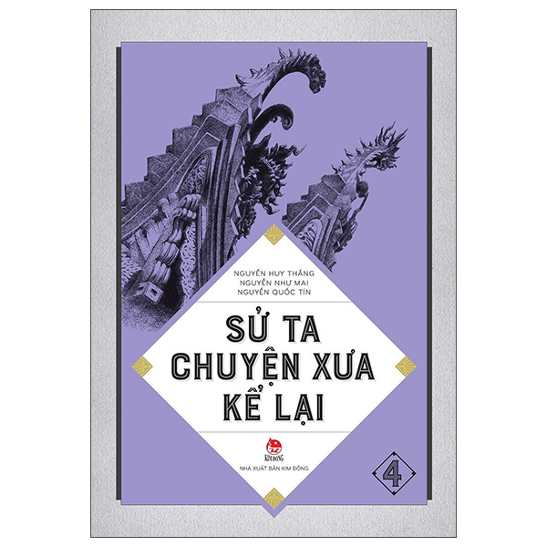 Sử ta chuyện xưa kể lại - Tập 4