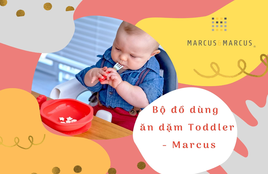 Bộ đồ dùng ăn dặm Toddler Marcus & Marcus, cho bé từ 18 tháng