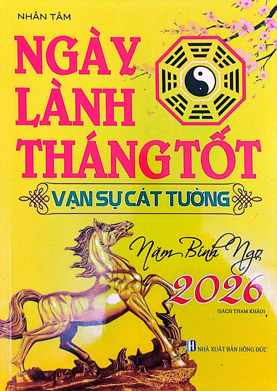 Ngày Lành Tháng Tốt Vạn Sự Cát Tường Năm Bính Ngọ 2026 (Sách Tham Khảo) - ABB