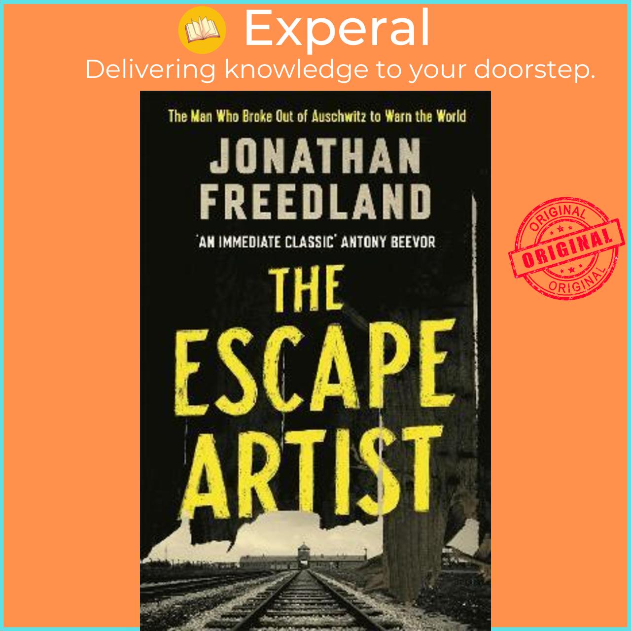 Sách - The Escape Artist : The Man Who Broke Out of Auschwitz to Warn the  by Jonathan Freedland