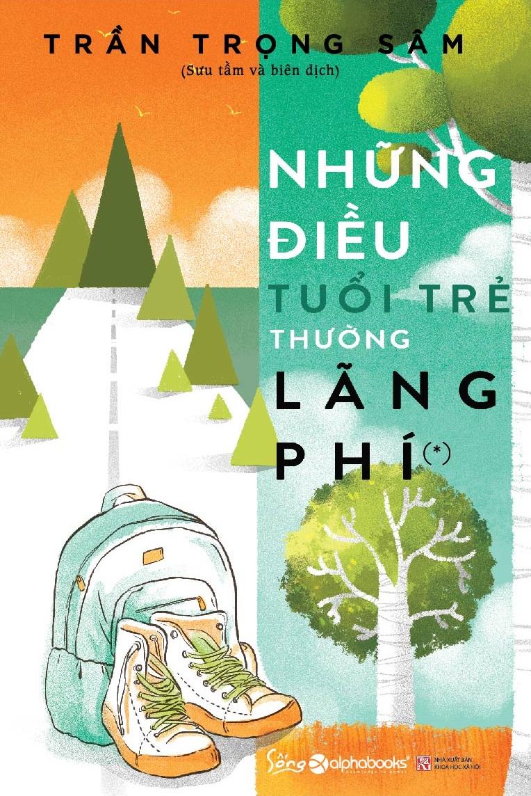 Những Điều Tuổi Trẻ Thường Lãng Phí (Tái Bản 2018)