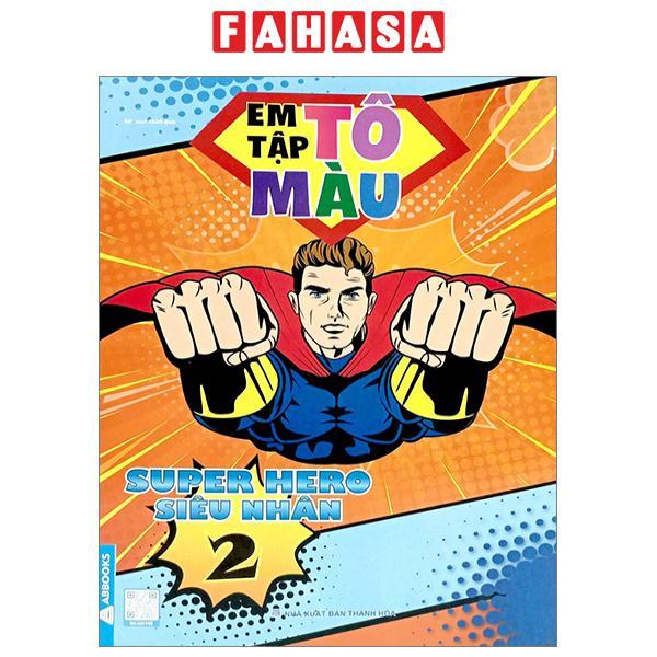 Em Tập Tô Màu - Super Hero Siêu Nhân 2