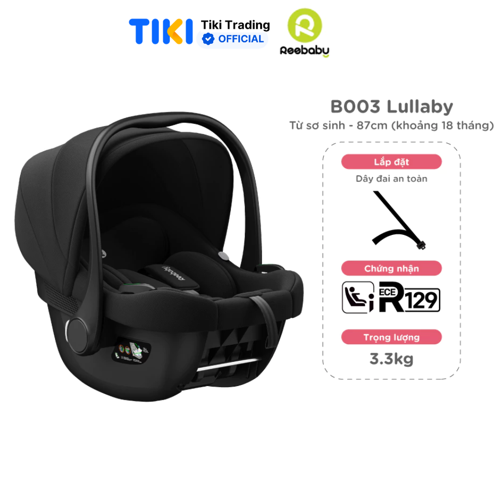 Ghế ngồi ô tô trẻ em Reebaby B003 Lullaby - cho bé từ 40-87 cm (sơ sinh - khoảng 18 tháng)
