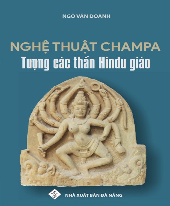 Nghệ Thuật Champa - Tượng Các Thần Hindu Giáo - Ngô Văn Doanh