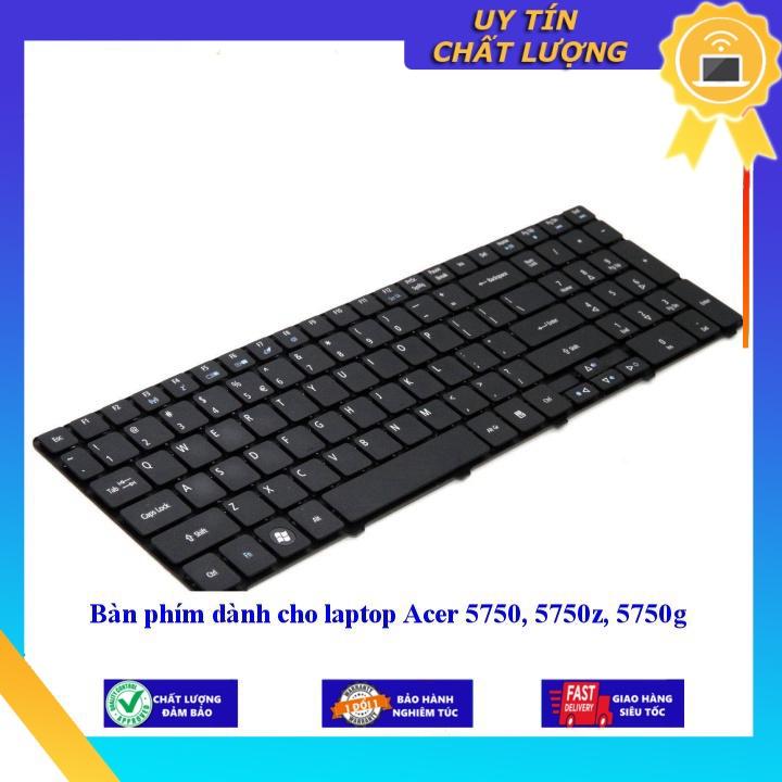 Bàn phím dùng cho laptop Acer 5750 5750z 5750g  - Hàng Nhập Khẩu New Seal