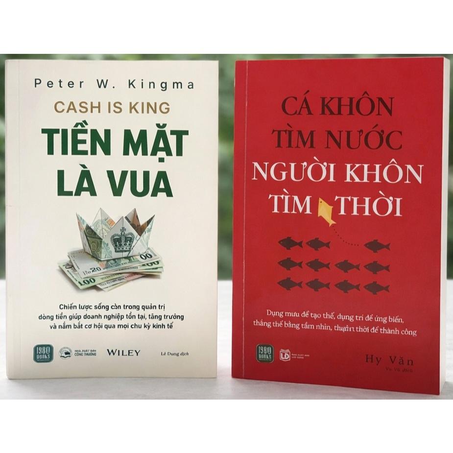 Combo 2 cuốn: Tiền Mặt Là Vua + Cá Khôn Tìm Nước, Người Khôn Chọn Người