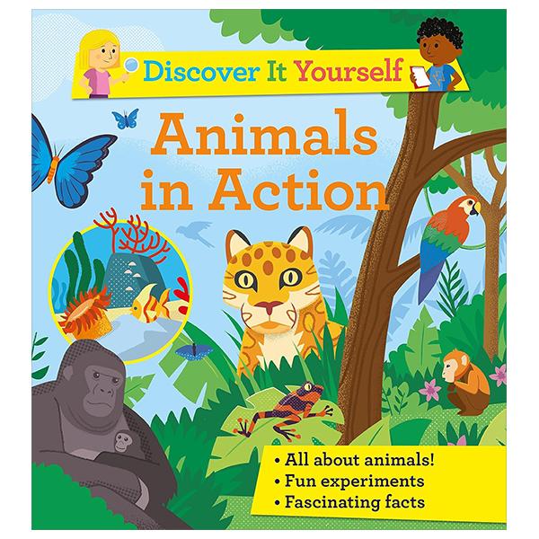 Sách ngoại văn: Discover It Yourself - Animals In Action