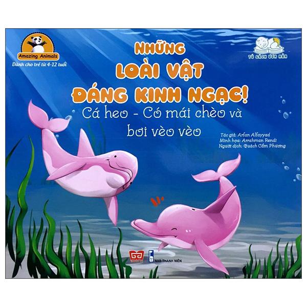 Amazing Animals - Những Loài Vật Đáng Kinh Ngạc! - Cá Heo - Có Mái Chèo Và Bơi Vèo Vèo