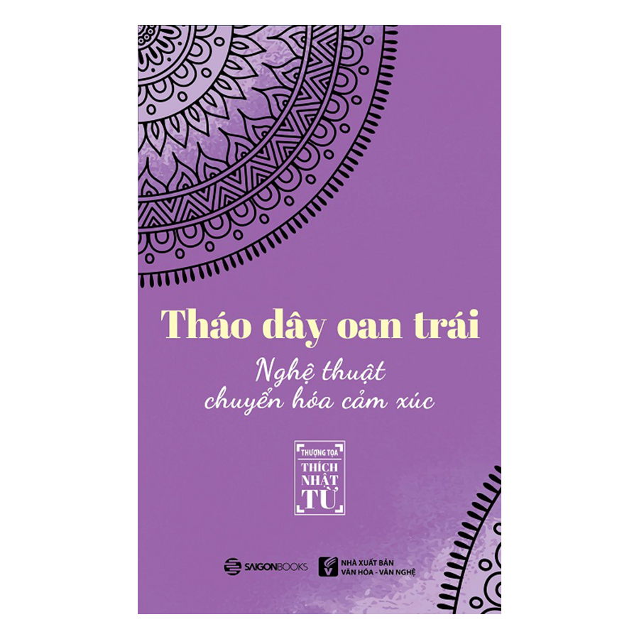 Tháo Dây Oan Trái - Nghệ Thuật Chuyển Hóa Cảm Xúc