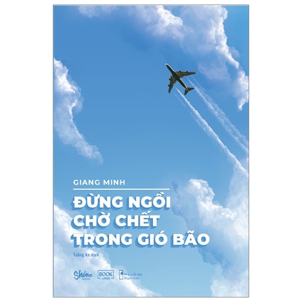 Đừng Ngồi Chờ Chết Trong Gió Bão - Free Book Care