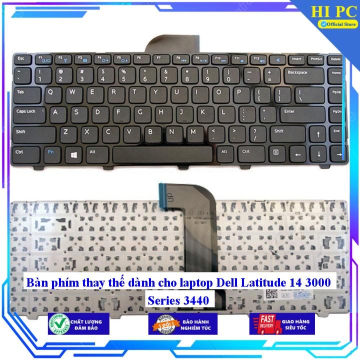 Bàn phím thay thế dành cho laptop Dell Latitude 14 3000 Series 3440 - Hàng Nhập Khẩu mới 100%