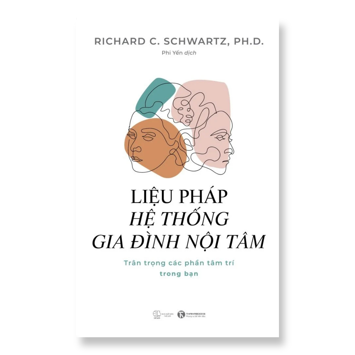 Sách - Liệu pháp hệ thống gia đình nội tâm: Trân trọng các phần tâm trí trong bạn