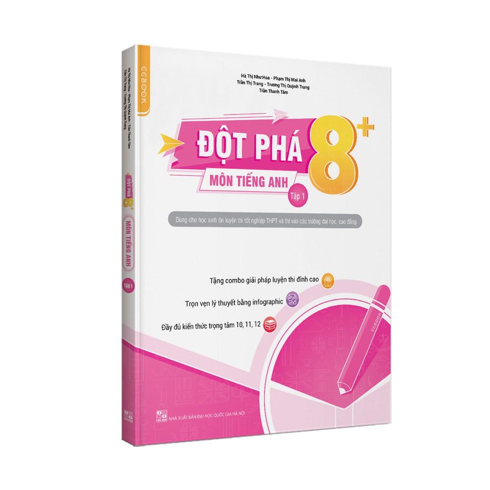 Sách - Đột phá 8+ thi THPT Quốc gia môn Tiếng Anh - Tập 1 (Phiên bản MỚI)