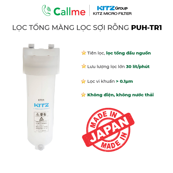 Bộ lọc tổng Callme Kitz PUH-TR-1 - Công suất lớn 30 lít/phút, lọc tổng đầu nguồn cao cấp, công nghệ màng lọc sợi rỗng - Hàng nhập khẩu Nhật Bản