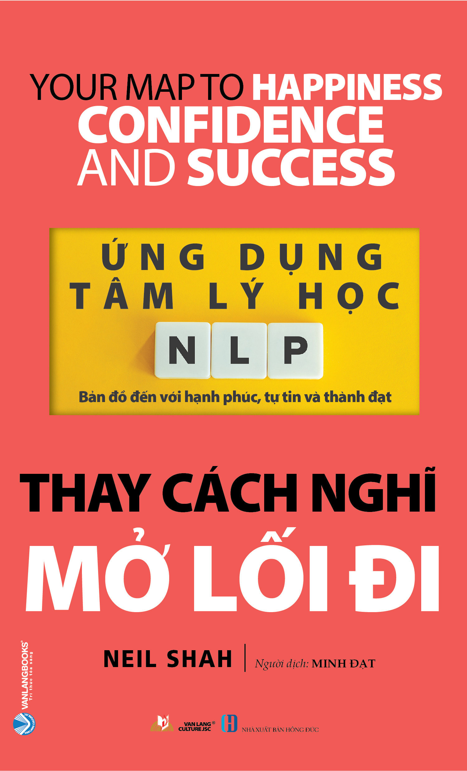 Ứng Dụng Tâm Lý Học NLP - Thay Cách Nghĩ Mở Lối Đi