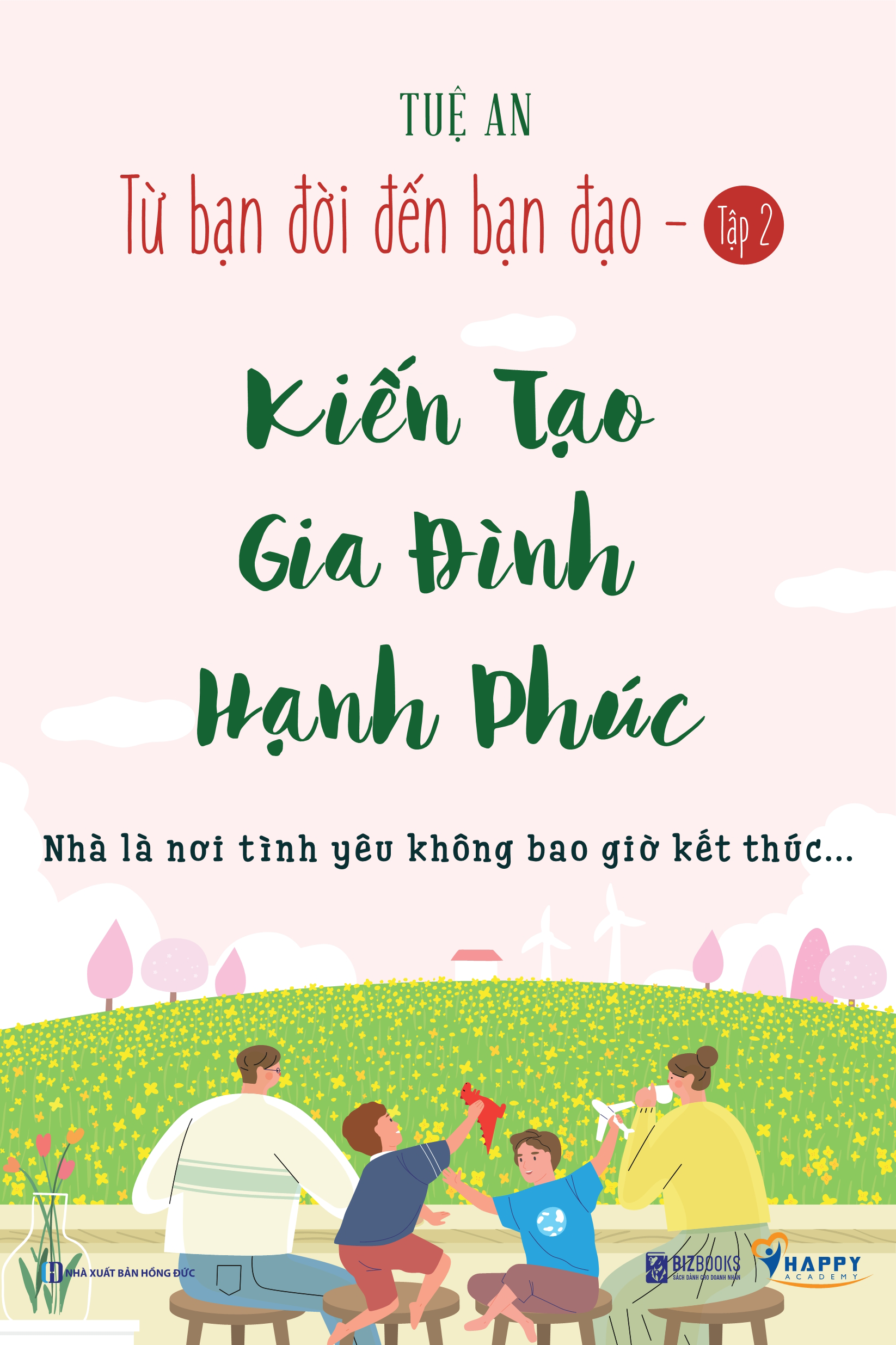 Kiến Tạo Gia Đình Hạnh Phúc - Từ Bạn Đời Đến Bạn Đạo Tập 2